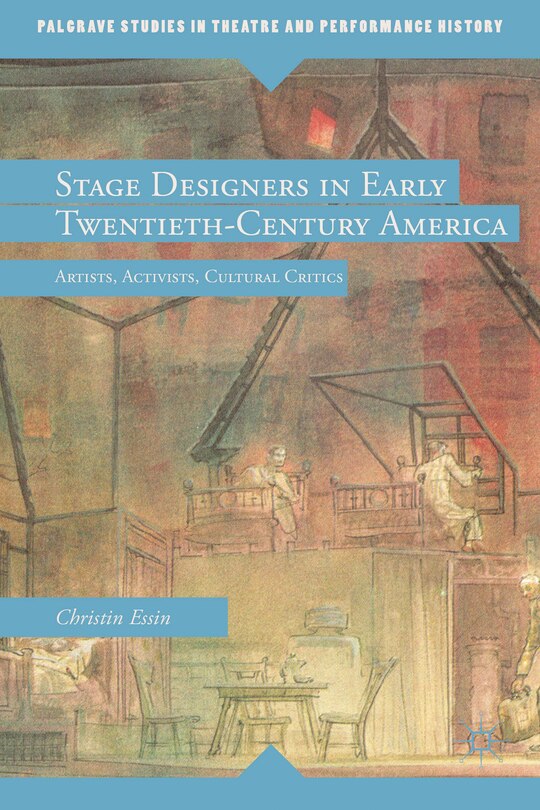 Front cover_Stage Designers in Early Twentieth-Century America