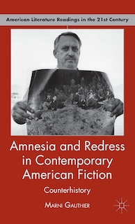 Couverture_Amnesia And Redress In Contemporary American Fiction