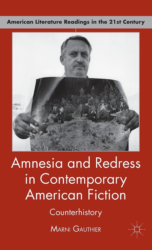 Couverture_Amnesia And Redress In Contemporary American Fiction