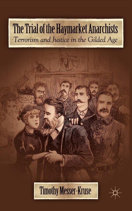 Front cover_The Trial Of The Haymarket Anarchists