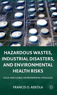 Front cover_Hazardous Wastes, Industrial Disasters, And Environmental Health Risks