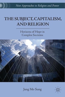 Front cover_The Subject, Capitalism, And Religion