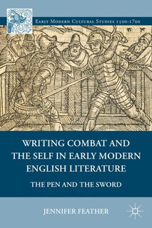 Front cover_Writing Combat and the Self in Early Modern English Literature