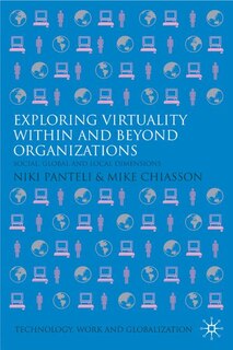 Front cover_Exploring Virtuality Within And Beyond Organizations