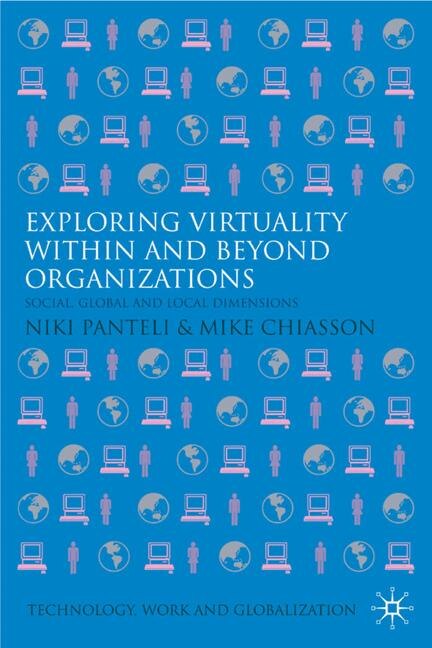 Front cover_Exploring Virtuality Within And Beyond Organizations