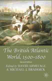 The British Atlantic World, 1500-1800 de David Armitage