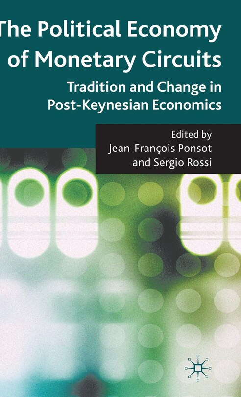 Front cover_The Political Economy of Monetary Circuits
