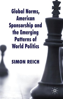 Couverture_Global Norms, American Sponsorship and the Emerging Patterns of World Politics
