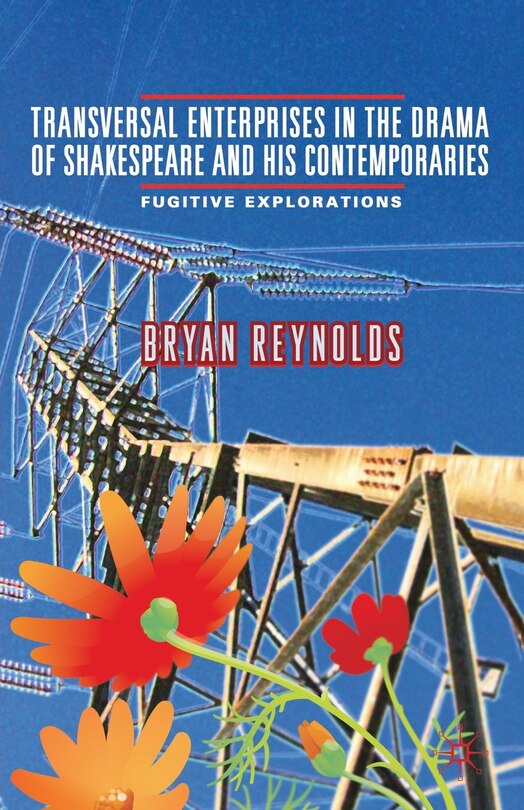 Front cover_Transversal Enterprises in the Drama of Shakespeare and His Contemporaries