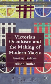 Couverture_Victorian Occultism And The Making Of Modern Magic