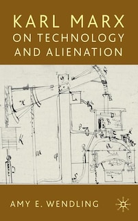 Couverture_Karl Marx on Technology and Alienation
