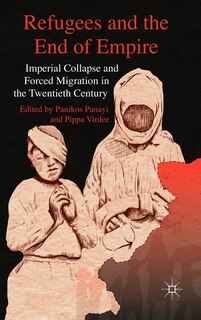Couverture_Refugees And The End Of Empire