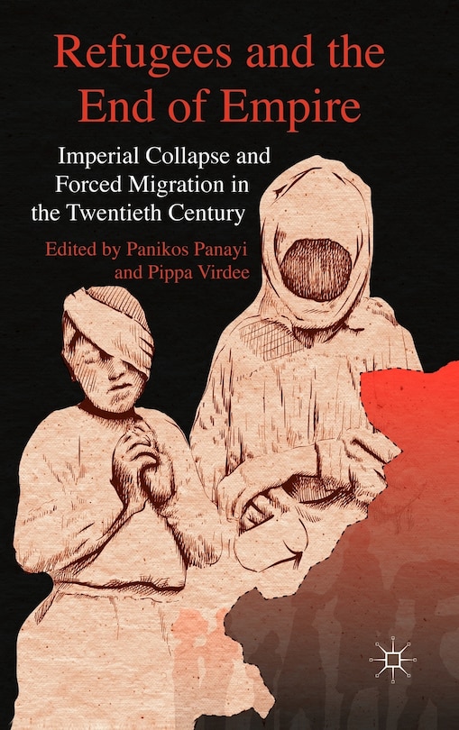 Couverture_Refugees And The End Of Empire