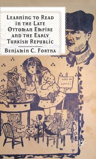 Couverture_Learning to Read in the Late Ottoman Empire and the Early Turkish Republic