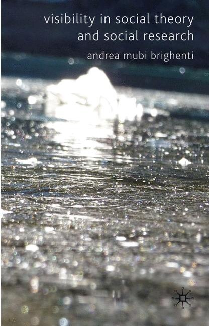 Front cover_Visibility In Social Theory And Social Research