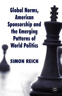 Couverture_Global Norms, American Sponsorship and the Emerging Patterns of World Politics