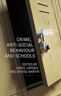 Couverture_Crime, Anti-Social Behaviour And Schools