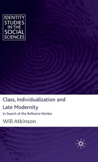 Front cover_Class, Individualization And Late Modernity