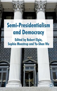 Front cover_Semi-Presidentialism And Democracy