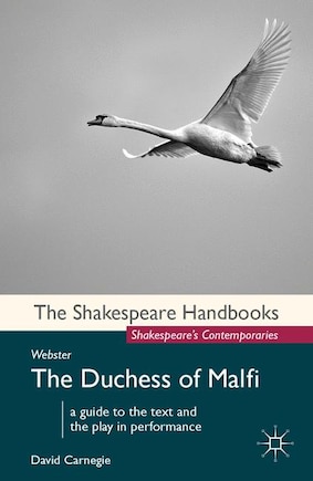 Webster: The Duchess Of Malfi