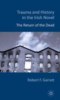 Front cover_Trauma and History in the Irish Novel