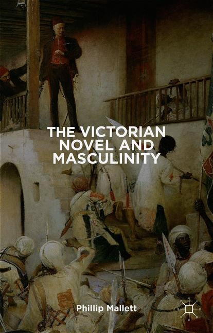 Couverture_The Victorian Novel And Masculinity
