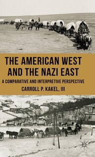 Front cover_The American West and the Nazi East