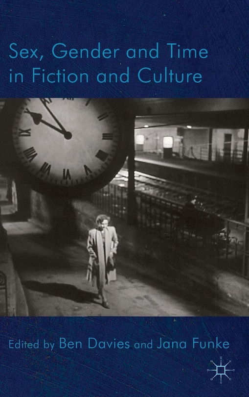 Front cover_Sex, Gender and Time in Fiction and Culture