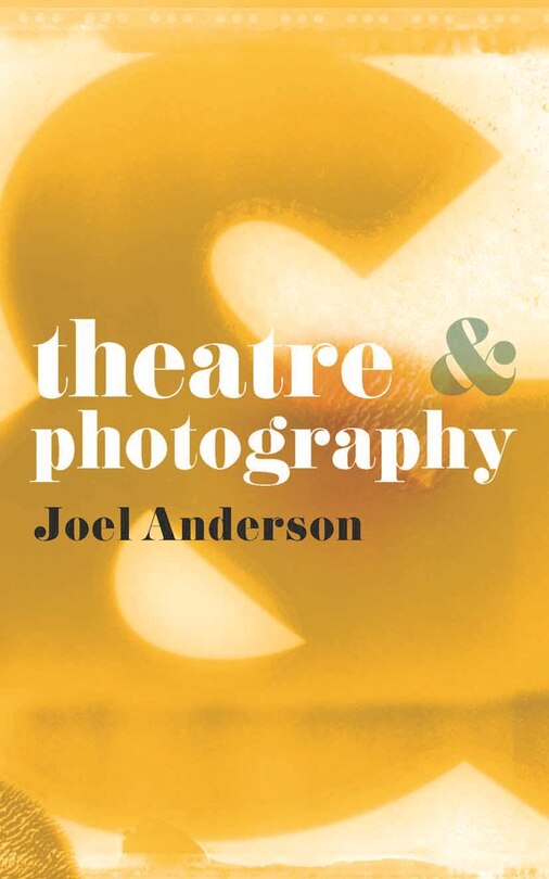 Front cover_Theatre And Photography
