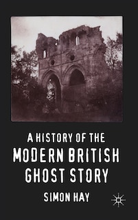 Couverture_A History of the Modern British Ghost Story