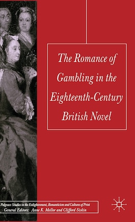 The Romance of Gambling in the Eighteenth-Century British Novel