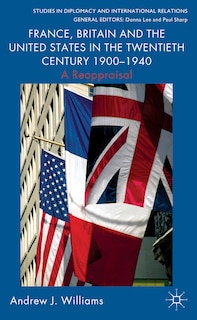 Front cover_France, Britain And The United States In The Twentieth Century 1900 - 1940