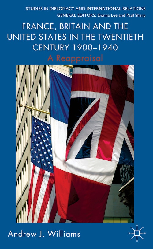 Front cover_France, Britain And The United States In The Twentieth Century 1900 - 1940