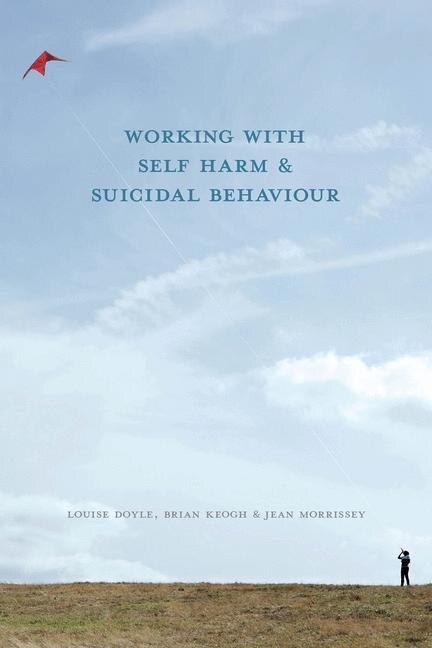 Front cover_Working With Self Harm and Suicidal Behaviour