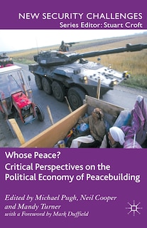Front cover_Whose Peace? Critical Perspectives on the Political Economy of Peacebuilding