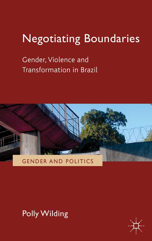 Negotiating Boundaries: Gender, violence and transformation in Brazil