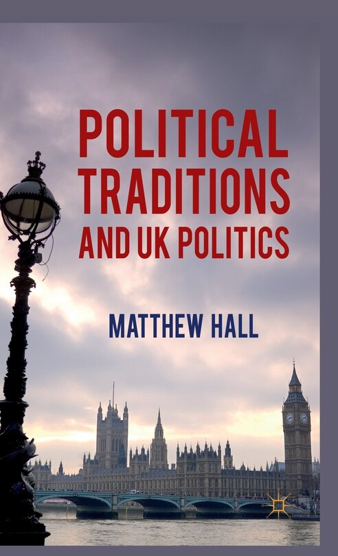 Couverture_Political Traditions And Uk Politics