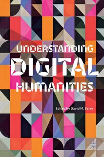 Front cover_Understanding Digital Humanities