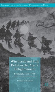 Couverture_Witchcraft And Folk Belief In The Age Of Enlightenment