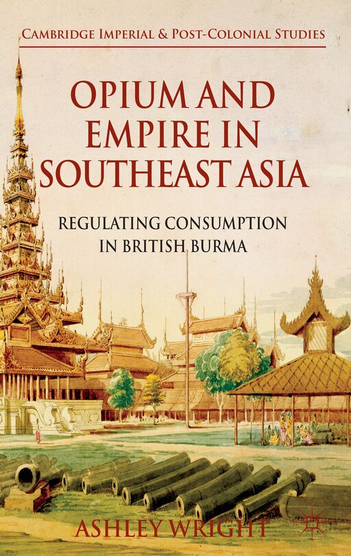 Front cover_Opium and Empire in Southeast Asia