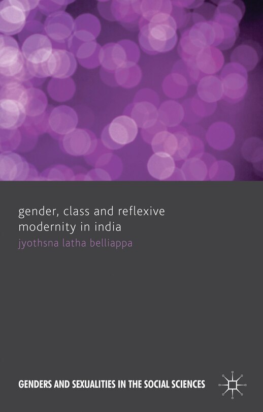 Front cover_Gender, Class and Reflexive Modernity in India