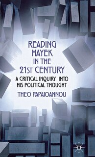 Front cover_Reading Hayek In The 21st Century