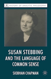 Front cover_Susan Stebbing And The Language Of Common Sense
