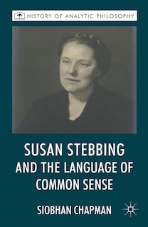 Susan Stebbing And The Language Of Common Sense