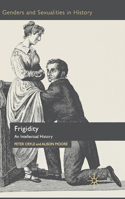 Frigidity: An Intellectual History