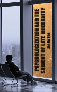 Front cover_Psychologization and the Subject of Late Modernity