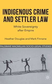 Front cover_Indigenous Crime and Settler Law