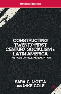 Front cover_Constructing Twenty-first Century Socialism in Latin America