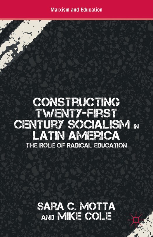 Front cover_Constructing Twenty-first Century Socialism in Latin America