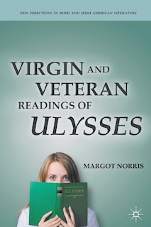 Front cover_Virgin and Veteran Readings of Ulysses